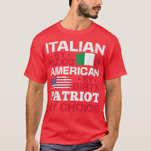 Italian Heritage Italian By Blood American By Birt T-Shirt