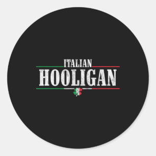 Italian Hooligan - Funny St Patricks Day Italia Classic Round Sticker