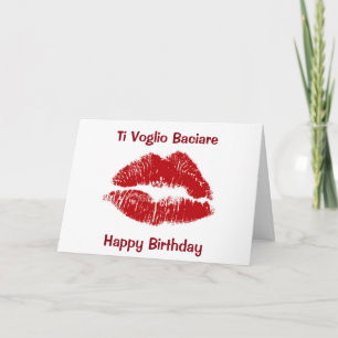 ITALIAN "I WANT TO KISS U" ON YOUR BIRTHDAY CARD