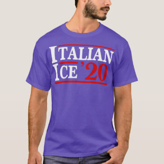 Italian Ice 2020 Italia Food Italy Italiano T-Shirt