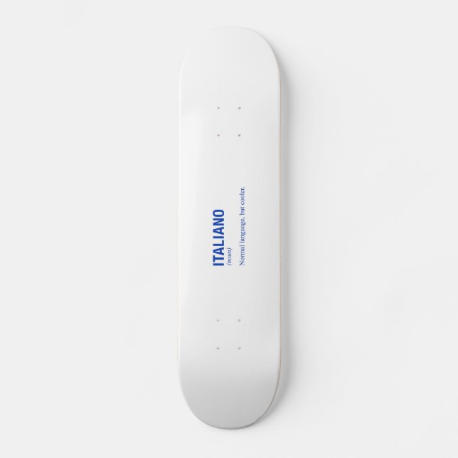 ITALIAN Language Skateboard (Front)