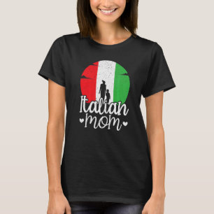 Italian Mum Europe Country Travel Italy Mothers Da T-Shirt