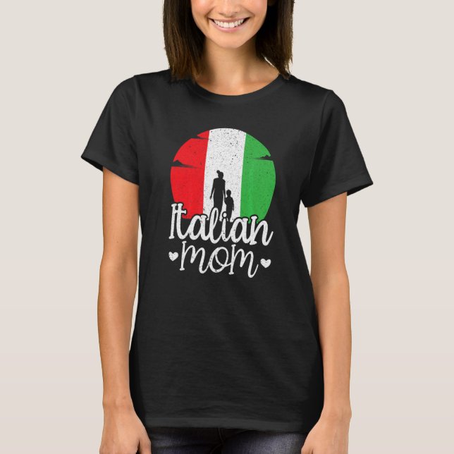 Italian Mum Europe Country Travel Italy Mothers Da T-Shirt (Front)