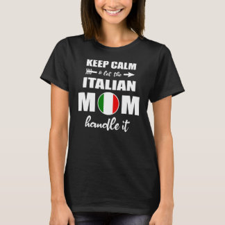 Italian Mum Gift Let Italian Mum Handle it T-Shirt