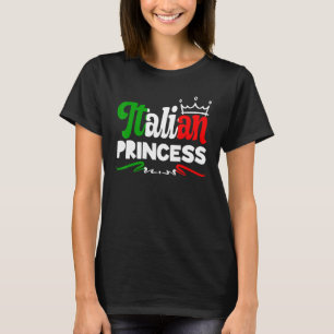 Italian Princess Europe Country Travel Italy T-Shirt