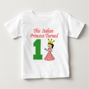 Italian Princess Turned One Baby T-Shirt