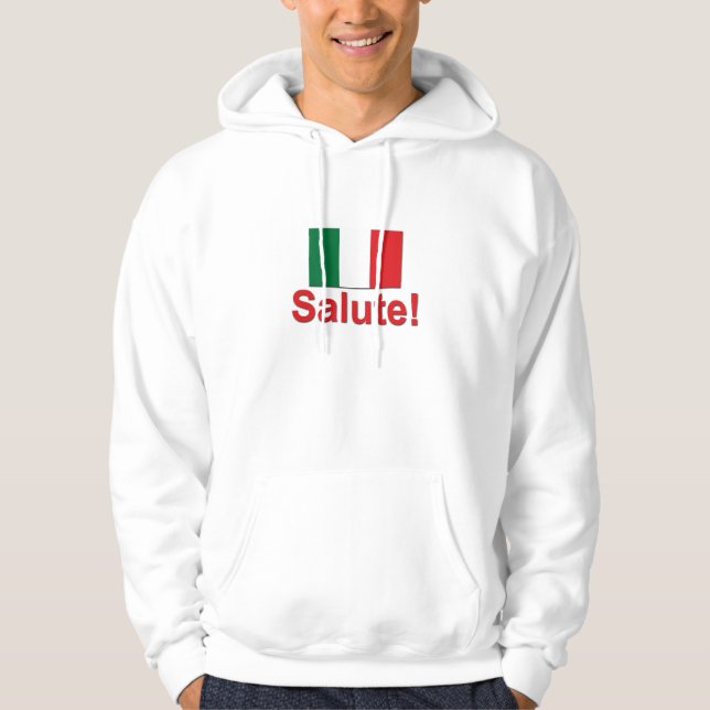 Italian Salute! (Cheers!) Hoodie (Front)