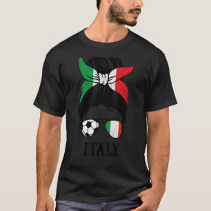 Italian Soccer Girl Mum Messy Bun Italy Flag Footb T-Shirt