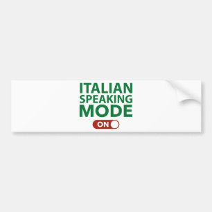 Italian Speaking Mode On Bumper Sticker