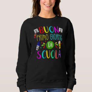 Italian Teacher Happy First Day Of School Back To Sweatshirt