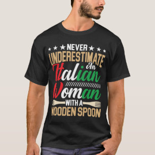 Italian Woman With a Wooden Spoon italian Mum Wife T-Shirt