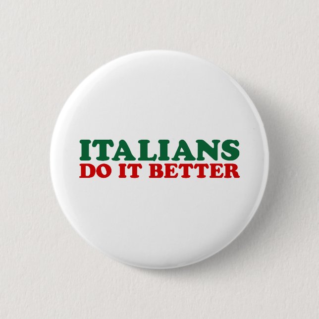 Italians Do it Better 6 Cm Round Badge (Front)