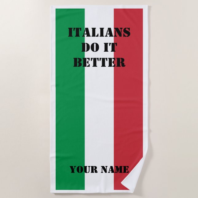 Italians do it better flag of italy beach towel (Front)