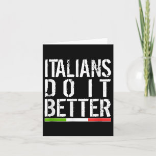 Italians Do It Better Funny Italy Italia Flag Card