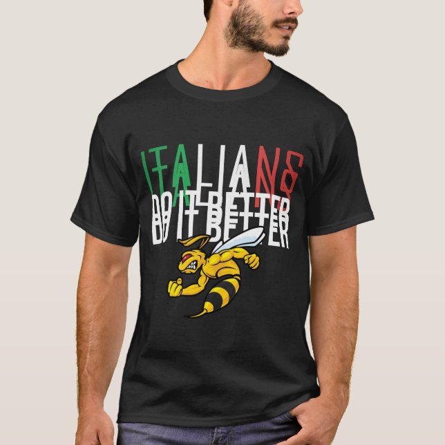 ITALIANS DO IT BETTER T-Shirt (Front)