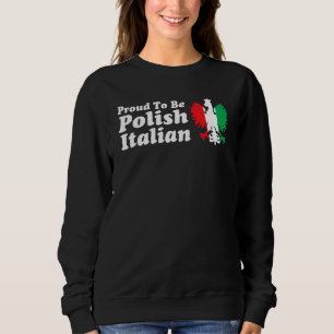 Italski the Italian Polish Hybrid 1 Sweatshirt