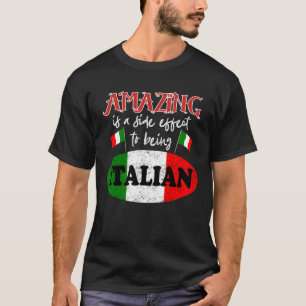Italy Amazing Italian Proud Funny Sarcastic Humour T-Shirt