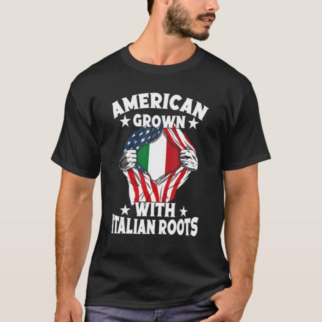 Italy American Grown With Italian Roots Proud Ital T-Shirt (Front)