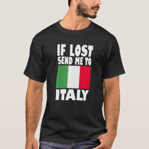 Italy Flag Design  If lost send me to Italy Premiu T-Shirt