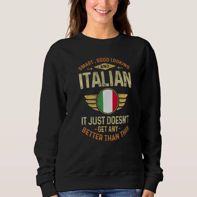 Italy Flag Proud Italians Men & Women   Sweatshirt (Front)