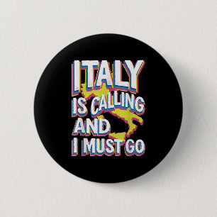 Italy Is Calling Travel Art 6 Cm Round Badge