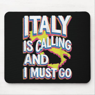 Italy Is Calling Travel Art  Mouse Pad