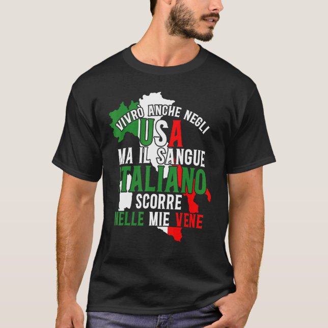 Italy Italian Ma Il Sangue Italiano Scorre Nelle M T-Shirt (Front)