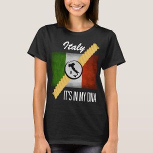 Italy It's in My DNA Ancestry Italian Flag Rotini T-Shirt