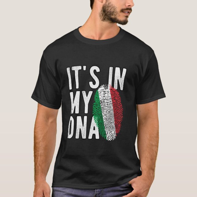 Italy It's In My DNA Proud Italian Flag Italian ro T-Shirt (Front)