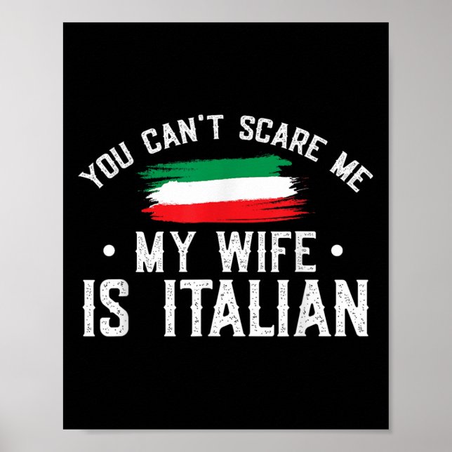 Italy Lover You Can't E Me My Wife Is Italian  Poster (Front)