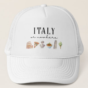 Italy Or Nowhere Italian Inspired Travel  Trucker Hat