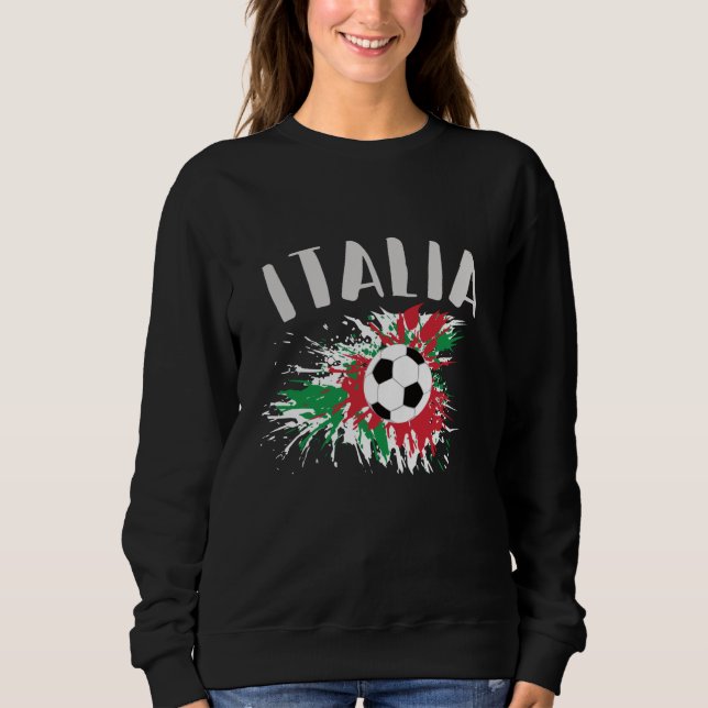 Italy Soccer Ball Grunge Flag Sweatshirt (Front)