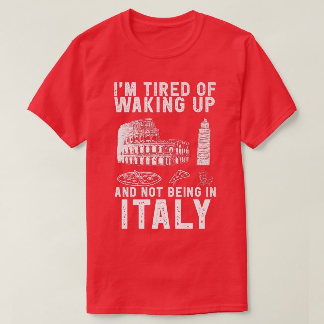 Italy travel saying for Italian Culture and Italy  T-Shirt (Design Front)