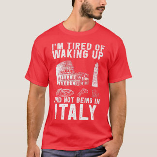 Italy travel saying for Italian Culture and Italy T-Shirt