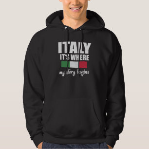 Italy Where Story Begins Italian Hoodie