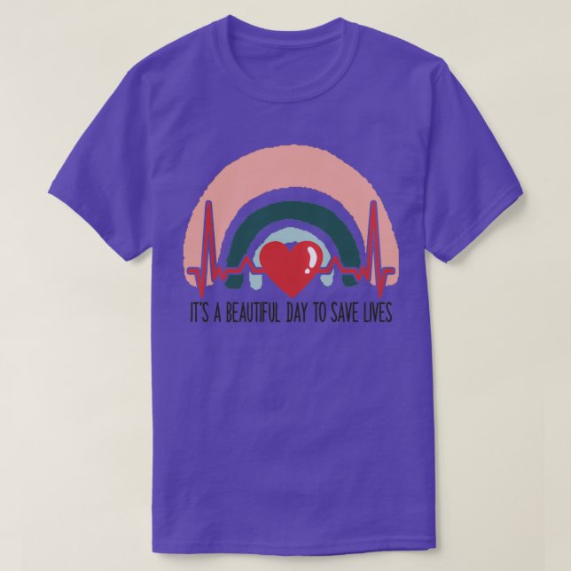 Itamp39s a Beautiful Day to Save Lives in rainbow  T-Shirt (Design Front)