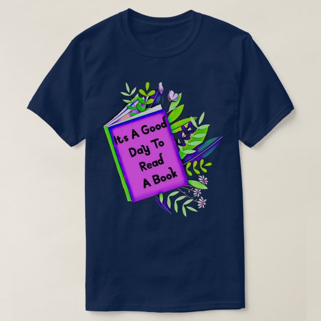 Itamp39s a good day to read a book T-Shirt (Design Front)