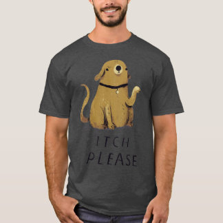 itch please T-Shirt