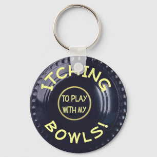 ITCHING BOWLS! KEY RING