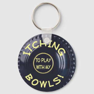 Itching To Play With My Bowls Key Ring