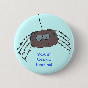 Itchy spider 6 cm round badge