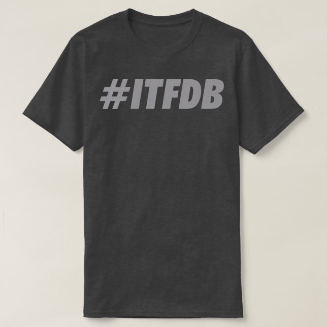 ITFDB Grey TShirt (Design Front)
