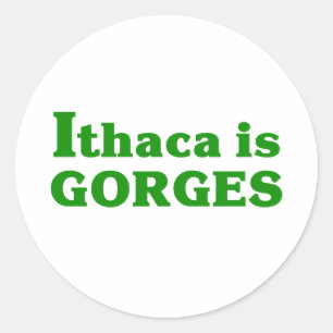 Ithaca is Gorges Classic Round Sticker