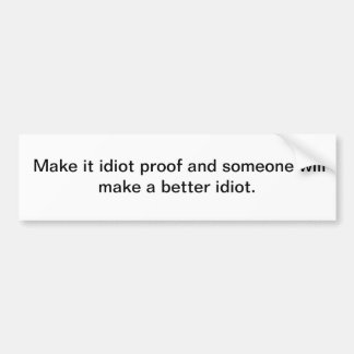 Itiot proof bumper sticker