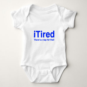 iTired - There's a nap for that Baby Bodysuit
