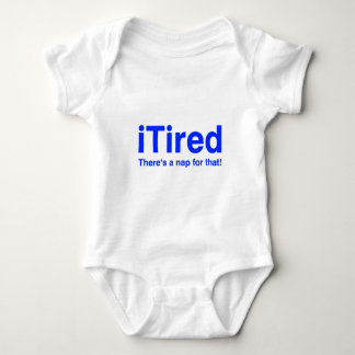 iTired - There's a nap for that Baby Bodysuit
