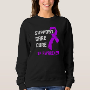 Itp Awareness Immune Thrombocytopenia Warrior Surv Sweatshirt