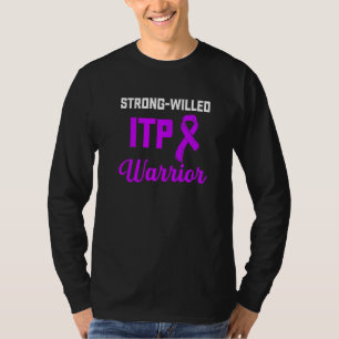 Itp Awareness Immune Thrombocytopenia Warrior Surv T-Shirt
