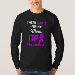 Itp Awareness Immune Thrombocytopenia Warrior Surv T-Shirt
