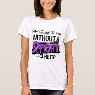 ITP Not Going Down Without a Fight T-Shirt